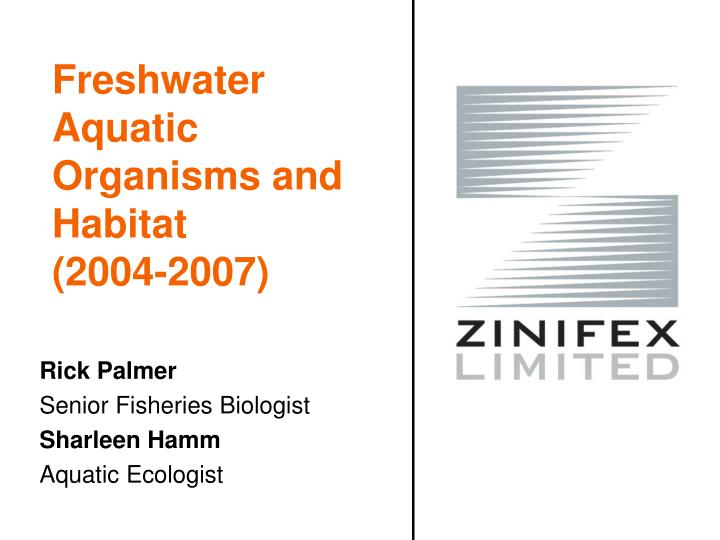 freshwater aquatic organisms and habitat 2004 2007