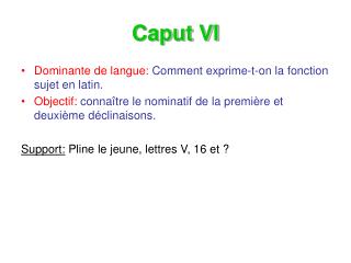 caput vi