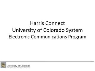 Harris Connect University of Colorado System Electronic Communications Program