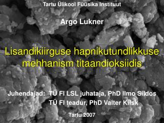 lisandikiirguse hapnikutundlikkuse mehhanism titaandioksiidis