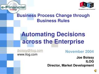 Business Process Change through Business Rules Automating Decisions across the Enterprise