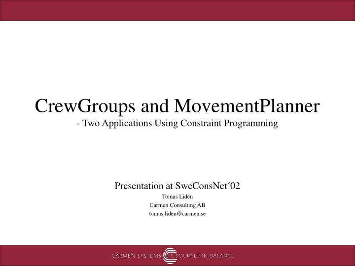 crewgroups and movementplanner two applications using constraint programming