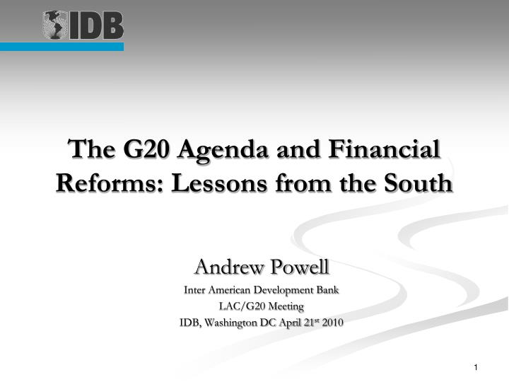 the g20 agenda and financial reforms lessons from the south