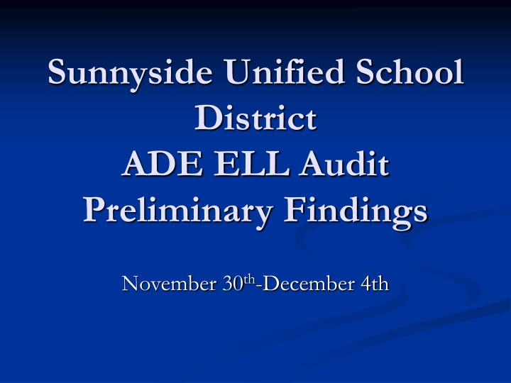 sunnyside unified school district ade ell audit preliminary findings