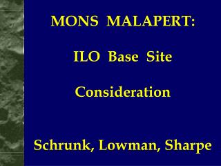 MONS MALAPERT: ILO Base Site Consideration Schrunk, Lowman, Sharpe