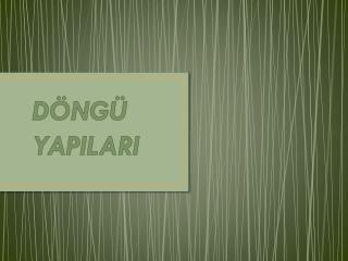 d ng yapilari