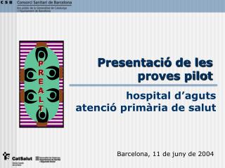 presentaci de les proves pilot