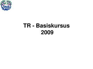 tr basiskursus 2009