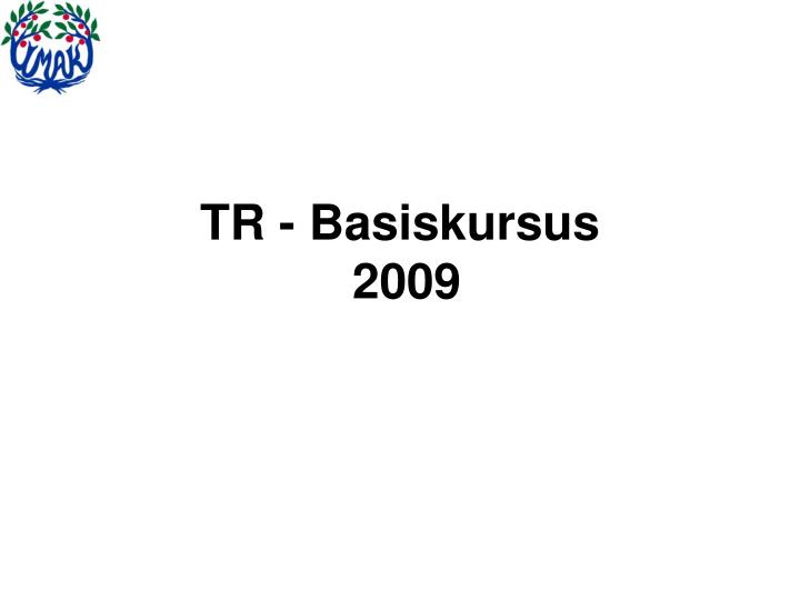 tr basiskursus 2009