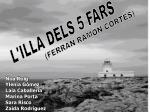 L'ILLA DELS 5 FARS - slide 1