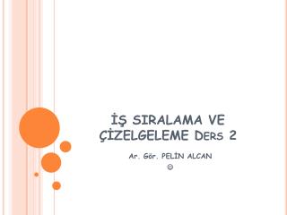 siralama ve zelgeleme ders 2