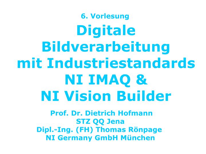 digitale bildverarbeitung mit industriestandards ni imaq ni vision builder