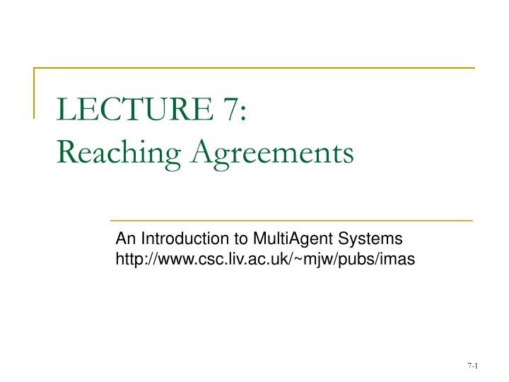 lecture 7 reaching agreements