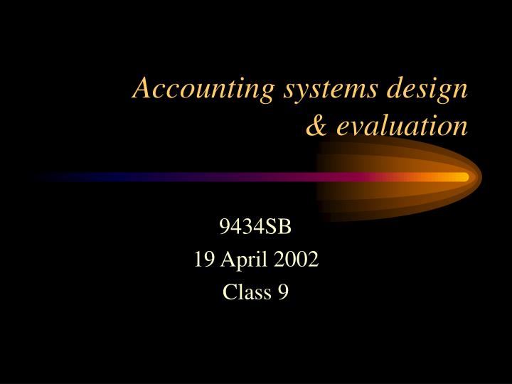 accounting systems design evaluation