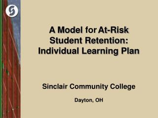 A Model for At-Risk Student Retention: Individual Learning Plan