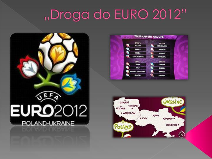droga do euro 2012