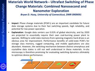 Nanosecond and Nanometer Exploration Bryan D. Huey , University of Connecticut, DMR 0909091