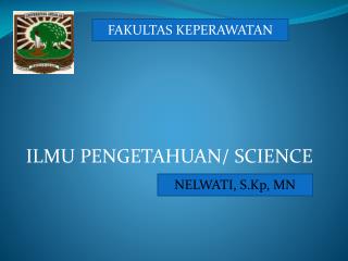 PPT - HAKIKAT ILMU PENGETAHUAN & PENELITIAN ILMIAH PowerPoint ...