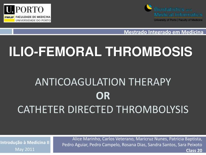 anticoagulation therapy or catheter directed thrombolysis