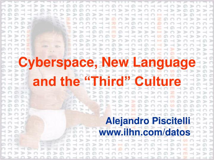 cyberspace new language and the third culture
