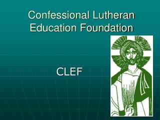 Confessional Lutheran Education Foundation