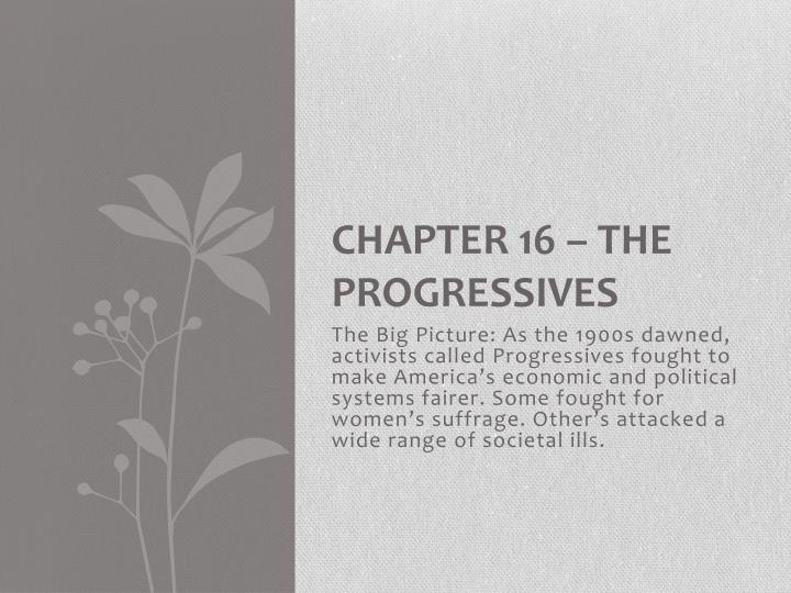 chapter 16 the progressives