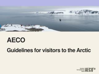 AECO Guidelines for visitors to the Arctic