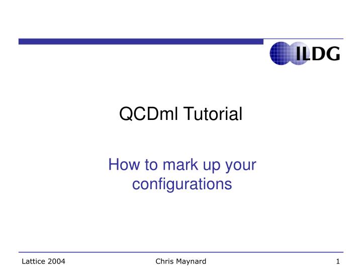qcdml tutorial