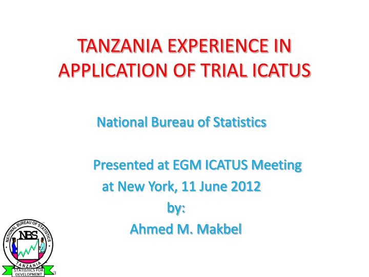 tanzania experience in application of trial icatus