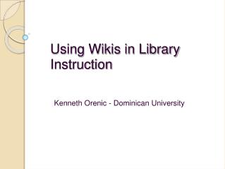Using Wikis in Library Instruction