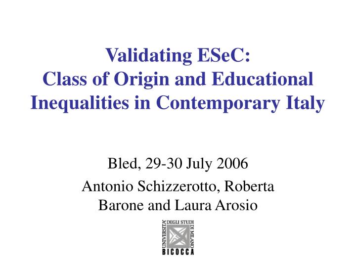 validating esec class of origin and educational inequalities in contemporary italy