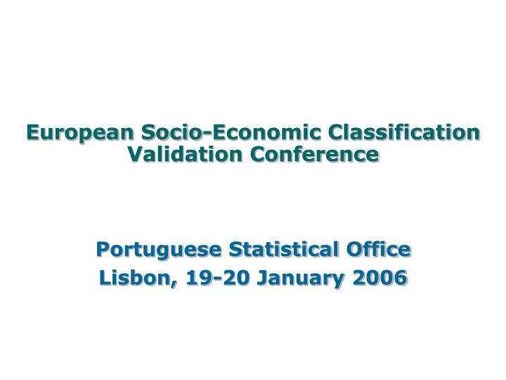 european socio economic classification validation conference