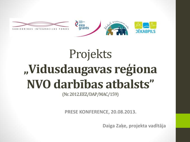 projekt s vidusdaugavas re iona nvo darb bas atbalsts nr 2012 eez dap mac 159