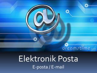 elektronik posta e posta e mail