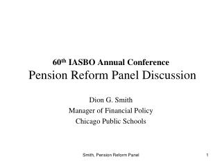 60 th IASBO Annual Conference Pension Reform Panel Discussion