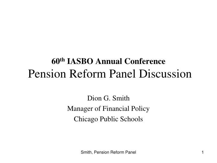 60 th iasbo annual conference pension reform panel discussion