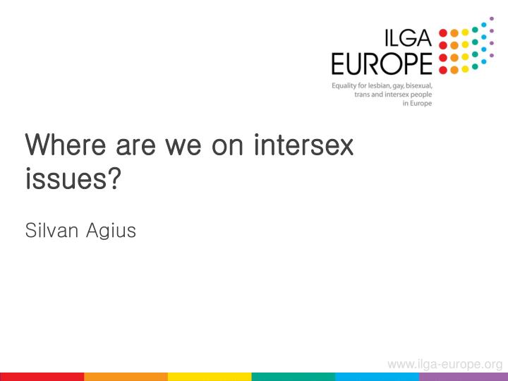 where are we on intersex issues silvan agius