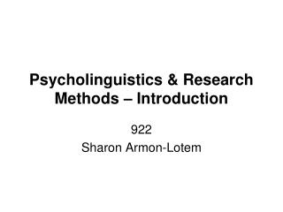 Psycholinguistics &amp; Research Methods – Introduction