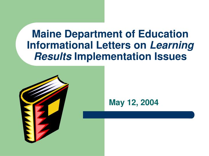 maine department of education informational letters on learning results implementation issues