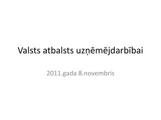 valsts atbalsts uz m jdarb bai