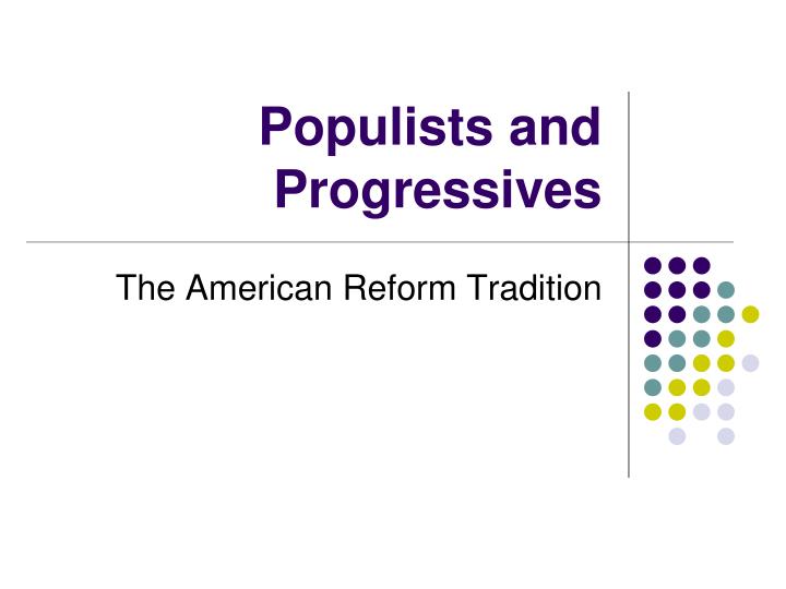 populists and progressives