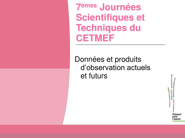 7 mes journ es scientifiques et techniques du cetmef