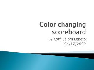 Color changing scoreboard