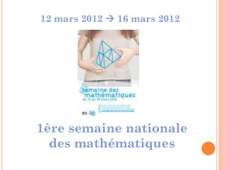 12 mars 2012 16 mars 2012