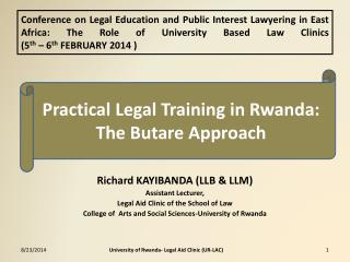 Richard KAYIBANDA (LLB &amp; LLM) Assistant Lecturer, Legal Aid Clinic of the School of Law