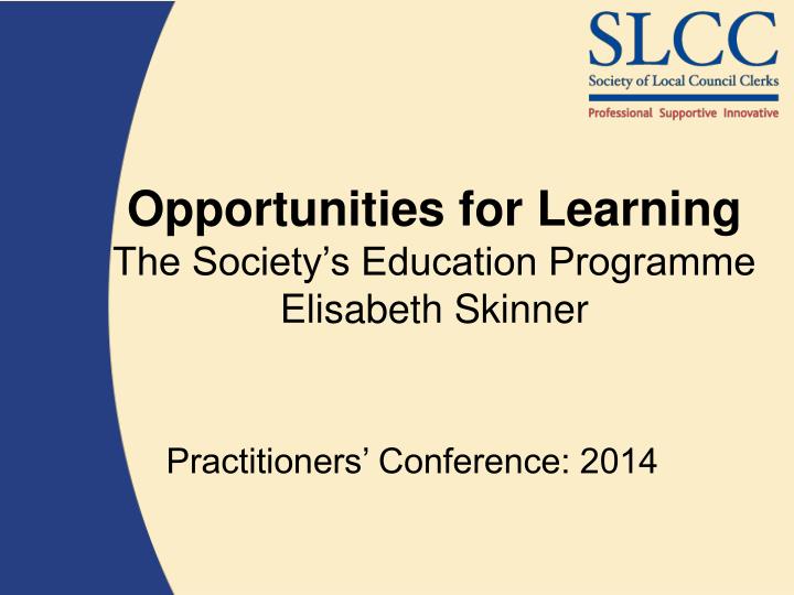 opportunities for learning the society s education programme elisabeth skinner