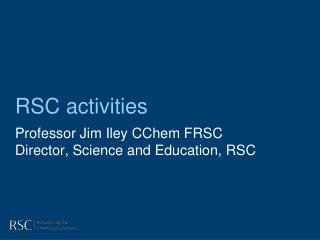RSC activities
