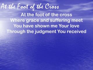 At the Foot of the Cross