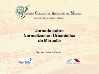 jornada sobre normalizaci n urban stica de marbella