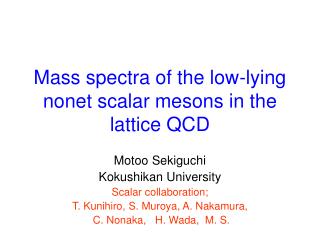 Mass spectra of the low-lying nonet scalar mesons in the lattice QCD